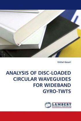 ANALYSIS OF DISC-LOADED CIRCULAR WAVEGUIDES FOR WIDEBAND GYRO-TWTS 