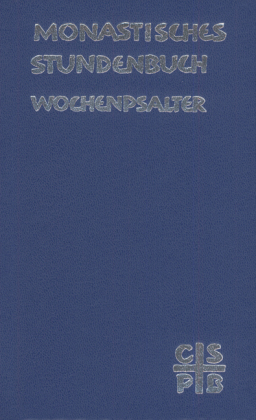 Monastisches Stundenbuch - Wochenpsalter 