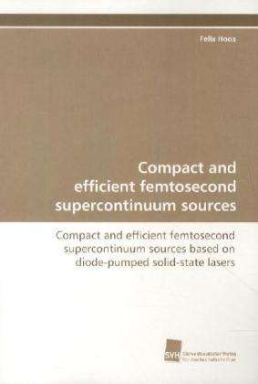 Compact and efficient femtosecond supercontinuum sources 