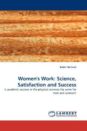 Women's Work: Science, Satisfaction and Success 