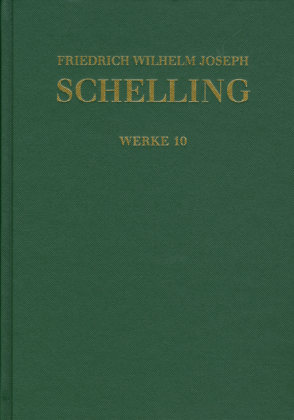 Friedrich Wilhelm Joseph Schelling: Historisch-kritische Ausgabe / Reihe I: Werke. Band 10: Schriften 1801: 'Darstellung 