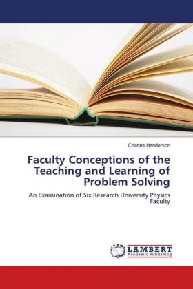 Faculty Conceptions of the Teaching and Learning of Problem Solving 