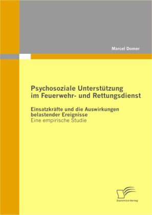 Psychosoziale Unterstützung im Feuerwehr- und Rettungsdienst 