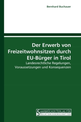 Der Erwerb von Freizeitwohnsitzen durch EU-Bürger in Tirol 