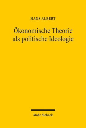 Ökonomische Theorie als politische Ideologie 