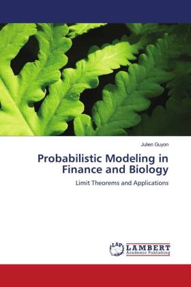 Probabilistic Modeling in Finance and Biology 