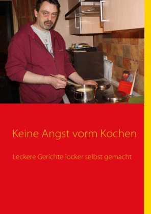 Keine Angst vorm Kochen 