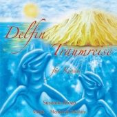 Delfin Traumreise für Kinder, Audio-CD