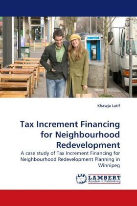 Tax Increment Financing for Neighbourhood Redevelopment 
