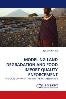 MODELING LAND DEGRADATION AND FOOD IMPORT QUALITY ENFORCEMENT 