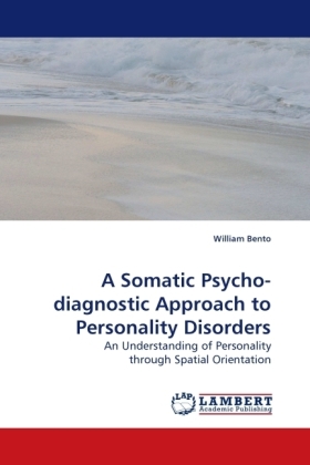 A Somatic Psycho-diagnostic Approach to Personality Disorders 