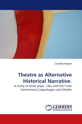 Theatre as Alternative Historical Narrative. 