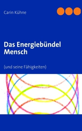 Das Energiebündel Mensch 