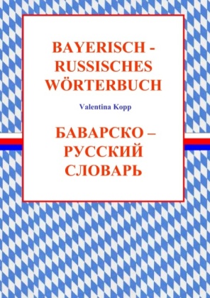 Bayerisch-Russisches Wörterbuch 