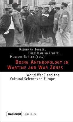 Doing Anthropology in Wartime and War Zones 