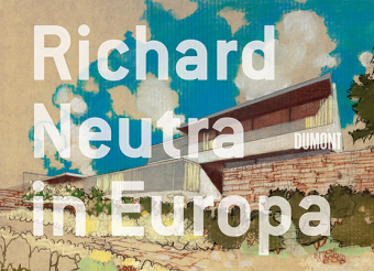 Richard Neutra in Europa 