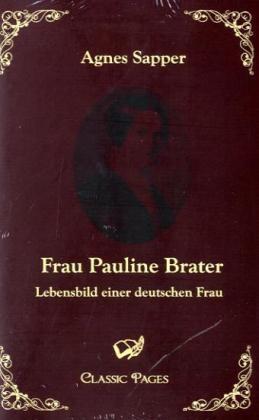 Frau Pauline Brater 