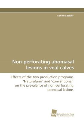 Non-perforating abomasal lesions in veal calves 