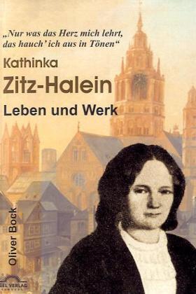 Kathinka Zitz-Halein - Leben und Werk 