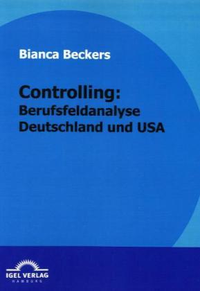 Controlling, Berufsfeldanalyse Deutschland und USA 