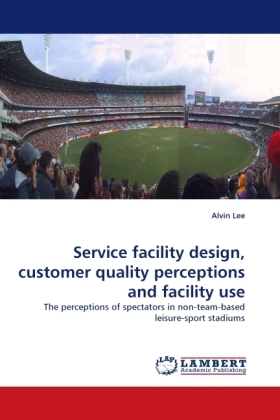 Service facility design, customer quality perceptions and facility use 