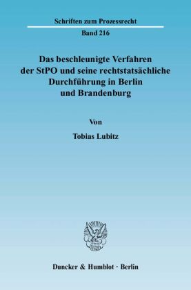 Das beschleunigte Verfahren der StPO und seine rechtstatsächliche Durchführung in Berlin und Brandenburg 