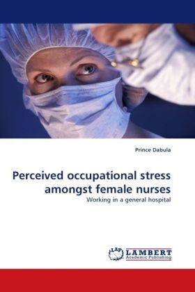Perceived occupational stress amongst female nurses 