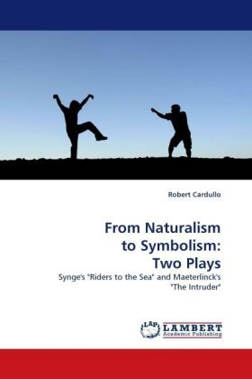 From Naturalism to Symbolism: Two Plays 