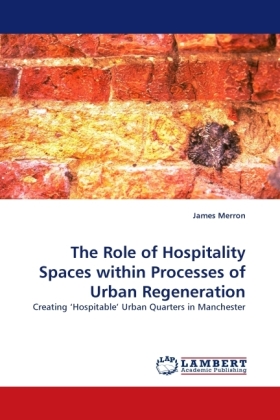 The Role of Hospitality Spaces within Processes of Urban Regeneration 