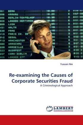 Re-examining the Causes of Corporate Securities Fraud 