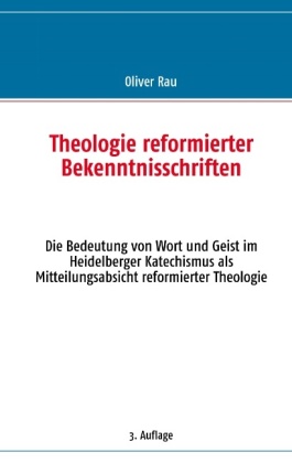 Theologie reformierter Bekenntnisschriften 