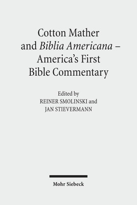 Cotton Mather and Biblia Americana - America's First Bible Commentary 