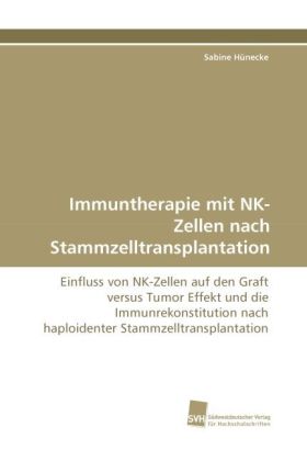 Immuntherapie mit NK-Zellen nach Stammzelltransplantation 