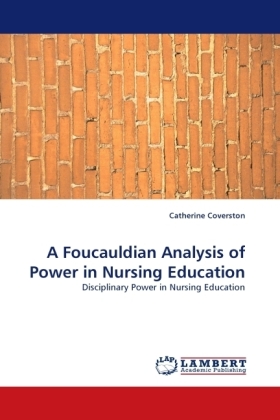 A Foucauldian Analysis of Power in Nursing Education 