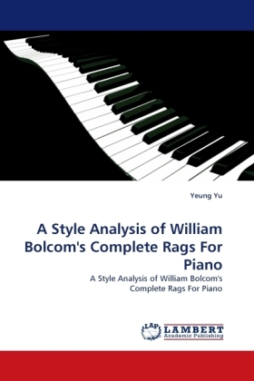 A Style Analysis of William Bolcom's Complete Rags For Piano 