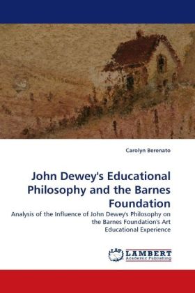 John Dewey's Educational Philosophy and the Barnes Foundation 