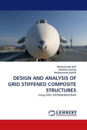 DESIGN AND ANALYSIS OF GRID STIFFENED COMPOSITE STRUCTURES von Muhammad ...