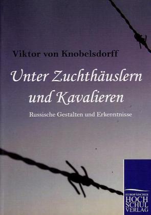 Unter Zuchthäuslern und Kavalieren 