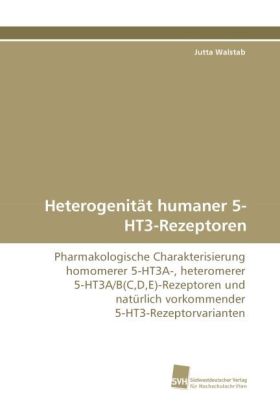 Heterogenität humaner 5-HT3-Rezeptoren 
