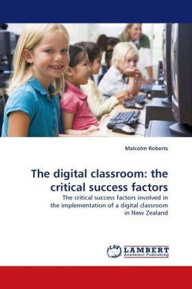 The digital classroom: the critical success factors 