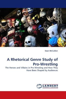 A Rhetorical Genre Study of Pro-Wrestling 