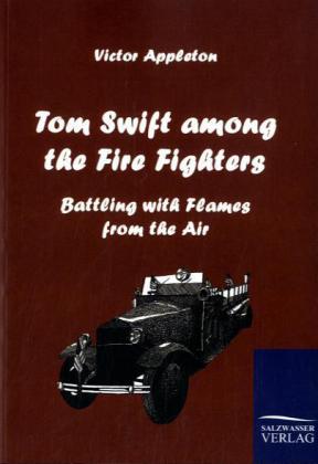 Tom Swift among the Fire Fighters 