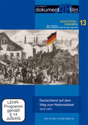 Deutschland auf dem Weg zum Nationalstaat 1815-1871, 1 DVD m. DVD-ROM-Teil 