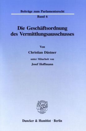 Die Geschäftsordnung des Vermittlungsausschusses. 