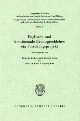 Englische und kontinentale Rechtsgeschichte: ein Forschungsprojekt. 