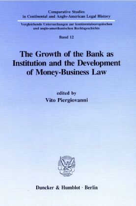 The Growth of the Bank as Institution and the Development of Money-Business Law. 