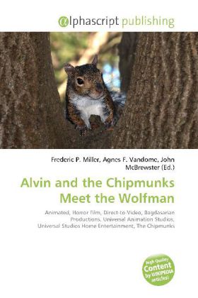 Alvin and the Chipmunks Meet the Wolfman, ISBN 978-613-1-65207-3