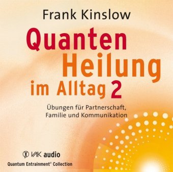 Quantenheilung im Alltag, 2 Audio-CDs 