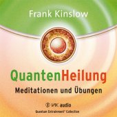 Quantenheilung, Meditationen und Übungen, 2 Audio-CDs