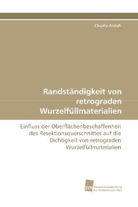 Randständigkeit von retrograden Wurzelfüllmaterialien 